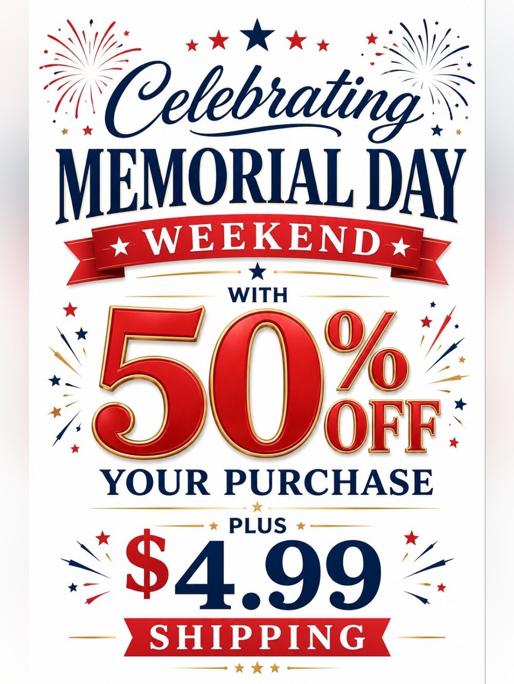 🇺🇸 Memorial Day Weekend 50% Off Sale | $4.99 Shipping